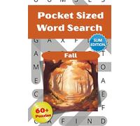 Fall Word Search Puzzle Book: Pocket Size Word Searches with Easy-to-Read Slim Print about Fall, Autumn, Harvest-time and More │ 4x6 Inches, 98 Pages ... Free Time (Pocket Sized Word Search Puzzles)