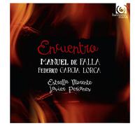 Estrella Morente y Javier Perianes – Falla/García Lorca: Encuentros