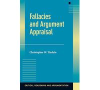 Fallacies and Argument Appraisal (Critical Reasoning and Argumentation)