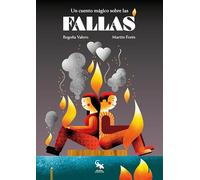 Fallas. Un cuento mágico sobre las (CULTURA LOCAL)