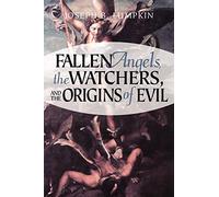 Fallen Angels, The Watchers, and The Origins of Evil: A Problem of Choice