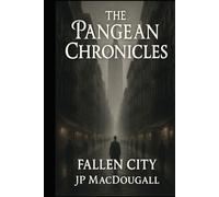Fallen City (The Pangean Chronicles)