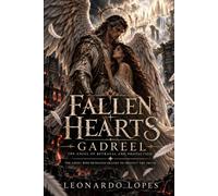 FALLEN HEARTS: GADREEL: THE ANGEL OF BETRAYAL AND PROTECTION: 3