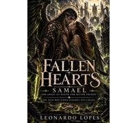 FALLEN HEARTS: SAMAEL: THE ANGEL OF DEATH AND DIVINE POISON: 7