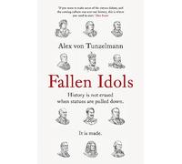 Fallen Idols – La historia no se borra cuando se derriban estatuas. Se hace. – Headline
