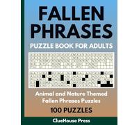 Fallen Phrases Puzzle Book - Animal and Nature Drop Quotes Puzzles for Adults: Quote Falls or Quotefalls Puzzle Book Featuring Animal Facts, Nature Quotes, Wildlife Observations, and Peaceful Sayings