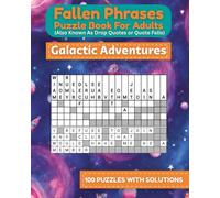 Fallen Phrases Puzzle Book for Adults (Also Known As Drop Quotes or Quote Falls): Galactic Adventures