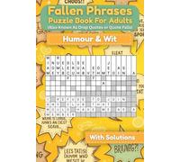 Fallen Phrases Puzzle Book for Adults (Also Known As Drop Quotes or Quote Falls): Humour & Wit Edition