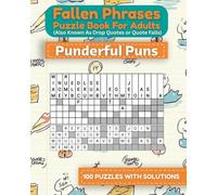 Fallen Phrases Puzzle Book for Adults (Also Known As Drop Quotes or Quote Falls): Punderful Puns