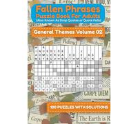 Fallen Phrases Puzzle Book for Adults (Also Known As Drop Quotes ): Volume 02 (Fallen Phrases Series)