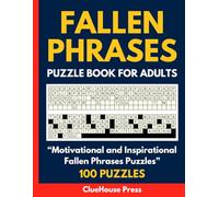 Fallen Phrases Puzzle Book - Motivational and Inspirational Drop Quotes Puzzles for Adults: Quote Falls and Quotefalls Puzzle Book Featuring Famous ... Sayings, and Brain-Boosting Word Challenges