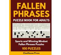 Fallen Phrases Puzzle Book - Sports Drop Quotes Puzzles for Adults: Quote Falls or Quotefalls Puzzle Book Featuring Athlete Quotes, Winning Mindset Sayings, Teamwork Lines, and Sports Facts
