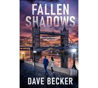 Fallen Shadows: Hayes and Homewood Thriller Book 1 An unputdownable fast paced action thriller set in London. (Hayes and Homewood Thriller - The City of Shadows Trilogy)