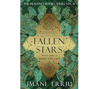 Fallen Stars: The new celestial fantasy romance in the Sunday Times bestselling Heavenly Bodies series