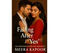 Falling After “Yes”: An Arranged Marriage Romance