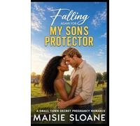 Falling Again for My Son's Protector: A Small Town Secret Pregnancy Romance (The Matchmaker of Willowbend)
