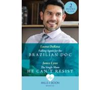 Falling Again For The Brazilian Doc / The Single Mum He Cant Resist (e