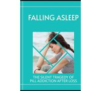 Falling Asleep: The Silent Tragedy of Pill Addiction after Loss