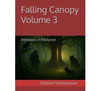 Falling Canopy Volume 3: Witnesses of the Forest (Floridian Firesong)