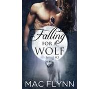 Falling For A Wolf #3: Bbw Werewolf Shifter Romance (ebook)