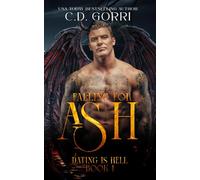 Falling For Ash: A Steamy Dating with Demons and Curvy Girls Romance: 1 (Dating Is Hell)