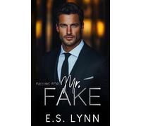 Falling for Mr. Fake: A Brother's Best Friend Billionaire Romance