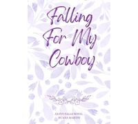 Falling For My Cowboy: 4 (IVY FALLS)