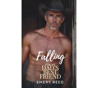 Falling For My Dad's Best Friend: An Age Gap, Off-Limits Romance