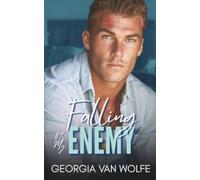 Falling for My Enemy (Hearts Rewritten): An Enemies to Lovers, Forbidden Romance (Hearts Rewritten: A Small-Town Bennett Family Romance Series)