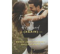 Falling For My Husband (Again)