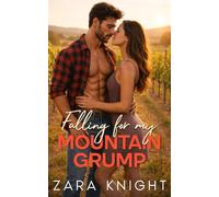 Falling for My Mountain Grump: A Small Town Off Limits Romance