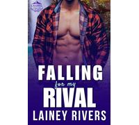 Falling for My Rival (Laurel Falls)