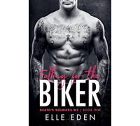 Falling for the Biker: 1 (Death's Soldiers MC)