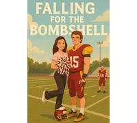 Falling for the Bombshell: 1 (Falling for Series)