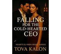 Falling For the Cold-Hearted CEO: A Billionaire, Enemies-to-Lovers Age-Gap Romance