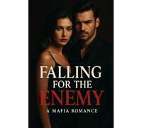 Falling for the Enemy: A Mafia Romance