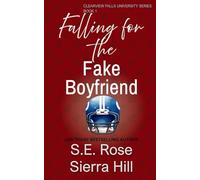 Falling for the Fake Boyfriend: Alternate Cover: 1 (Clearview Falls University)