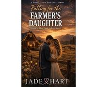 Falling for the Farmers Daughter: Return to Silver Creek Valley Series - Book 1