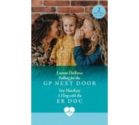 Falling For The Gp Next Door / A Fling With The Er Doc (ebook)