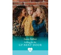 Falling For The Gp Next Door (ebook)