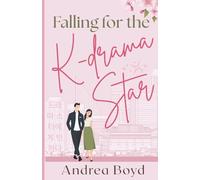 Falling for the K-drama Star: Christian Romantic Comedy: 1 (K-drama Inspired)