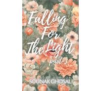 Falling For The Light (Part-3): a novel (Falling For The Light (Novel))