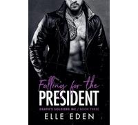 Falling for the President: 3 (Death's Soldiers MC)