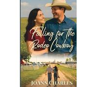 Falling for the Rodeo Cowboy: A Small Town Novella About Grief, Grit, and the Healing Power of Love (Journey to Bluestem)