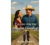 Falling for the Rodeo Cowboy: A Small Town Novella About Grief, Grit, and the Healing Power of Love (Journey to Bluestem)