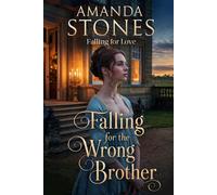 Falling for the Wrong Brother: A Historical Regency Romance Novel (Falling for Love)