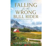 Falling for the Wrong Bull Rider: 3 (Revival Ridge)