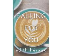 Falling For You: A Love and Lattes Novelette (Love & Lattes: Lila)