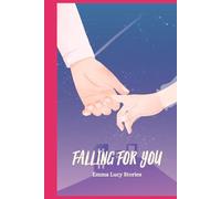 Falling for you (Standalones)