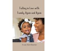 Falling in Love with Family, Again and Again